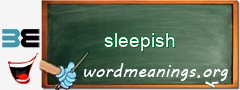 WordMeaning blackboard for sleepish